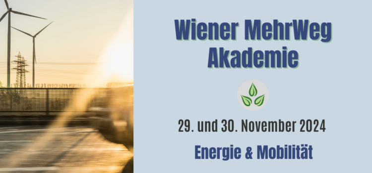 Energie & Mobilität – Wiener MehrWeg-Akademie 2024